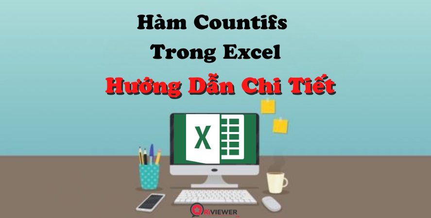 Hàm Countifs Trong Excel Hướng Dẫn Cách Dùng Hàm Countifs 8115